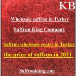 Wholesale saffron in Turkey and its price in 2021