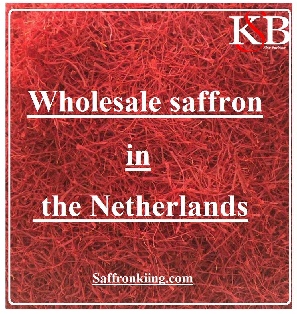 Wholesale saffron in the Netherlands