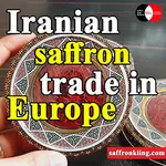 Supplier of Iranian Saffron Leading in Europe | European Market