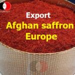 Export of Afghan saffron to Europe