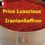 Price of Luxurious Iranian Saffron